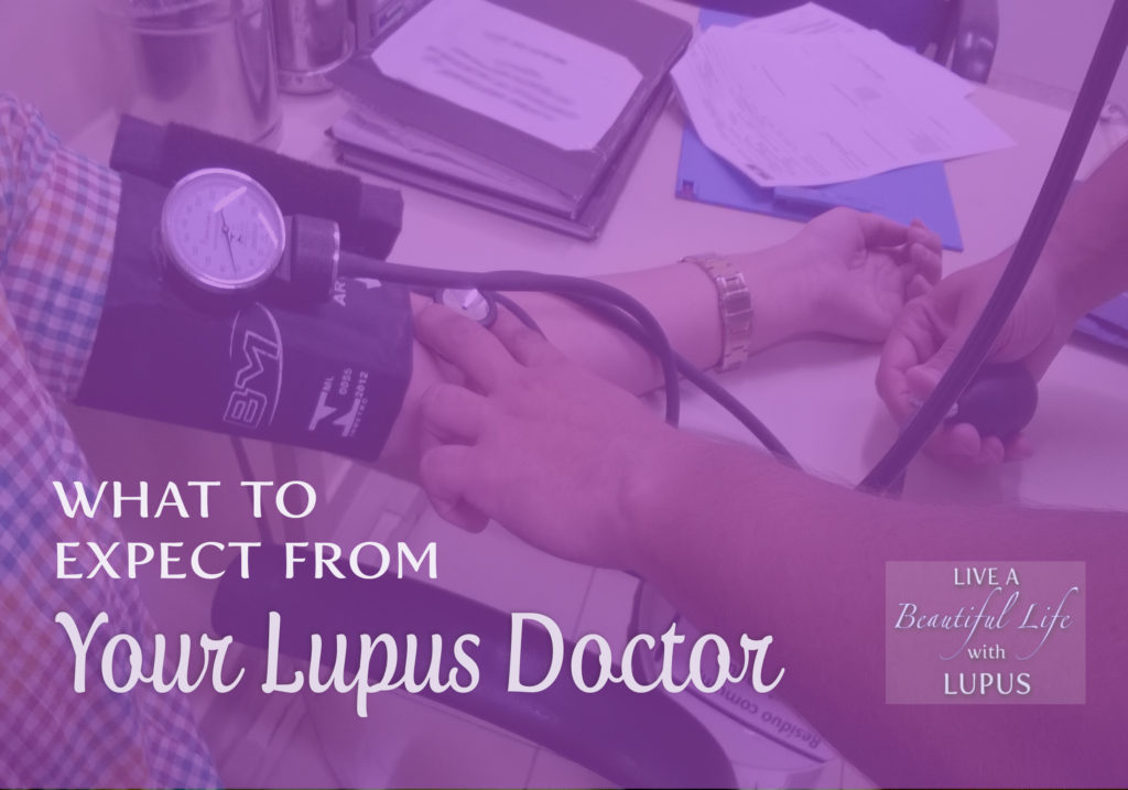 WhatToExpectLupusDoctor Live a Beautiful Life with LupusLive a